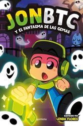 JONBTC y el fantasma de las gemas (Montena)
