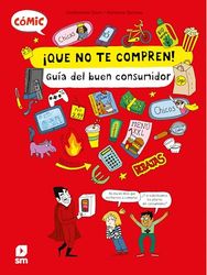 ¡Que no te compren!: Guía del buen consumidor (COMICS)