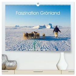 Faszination Grönland (hochwertiger Premium Wandkalender 2026 DIN A2 quer), Kunstdruck in Hochglanz: Landschaft und Leben in der Arktis