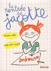 La rentrée de Jacotte: 60 histoires à lire avant ou après l'école