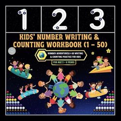 Kids' Number Writing & Counting Workbook (1-50): -Number Adventures:1-50 Writing & Counting Practice for Kids
