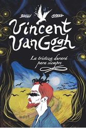 Vincent Van Gogh: La tristeza durará para siempre