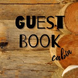 Cabin Guest Book - Bigger Lined Edition: Guest sign in book for Airbnb, Beach House, Vacation home, Bed & Breakfast, Guest House & More: Rustic Wood Design. (Welcome Visitor Guest Book Series)