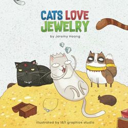 Cats Love Jewelry: Tale Of Cats And Their Adventure