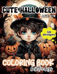 Cute Halloween Coloring Book For Boys: Spooky Fun for Little Artists | Adorable Characters, Easy-to-Color Designs, and Hours of Creative Joy for Kids