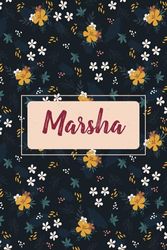 Marsha: Personalized notebook with name Marsha | Birthday gift for women, girl, daughter, mom, sister, ... | Floral cover | 110 lined pages journal, small size 6x9 inches