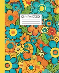 Composition Book College Rule: Aesthetic Notebook No Spiral, 70's Flowers