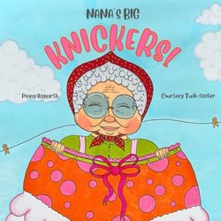 Nana’s Big Knickers