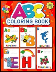 ABC Coloring Book: Letter Trace and Color Animals, Birds, Vehicles, Fruits, Fish, Toys & Alphabets for Boys & Girls | Coloring Book for Toddlers and Preschool Kids Activity.
