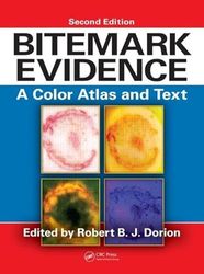 Bitemark Evidence: A Color Atlas and Text, 2nd Edition