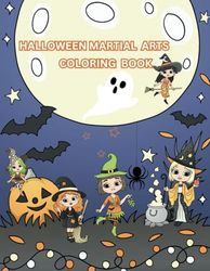 HALLOWEEN Martial Arts: Coloring Book for Kids 3-10