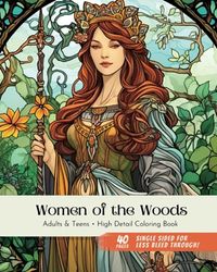 Women of the Woods: Adult and Teen High Detail Coloring Book