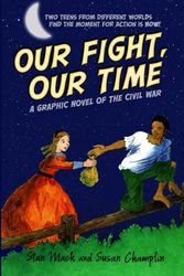 Our Fight, Our Time: a Graphic Novel of the Civil War