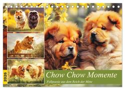 Chow Chow Momente. Fellpoesie aus dem Reich der Mitte (Tischkalender 2026 DIN A5 quer), CALVENDO Monatskalender: Würdevolle, sanfte und majestätische Herzenshunde in tollen Bildern