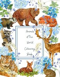 Animals of the World: Colouring Book