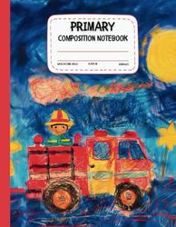 Primary Composition Notebook | Cute Fireman With A Fire Engine: Fun Writing and Drawing Space for Kids | Lined Pages with Dotted Midlines | Perfect for Preschool and Kindergarten