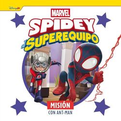 Spidey y su superequipo. Misión con Ant-Man: Cuento