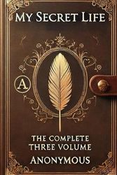 My Secret Life The Complete Three Volumes