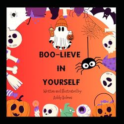 BOO-lieve in Yourself