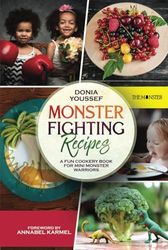 Monster Fighting Recipes: A Fun Cookery Book For Mini Monster Warriors