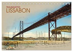 Traumhaftes Lissabon (Tischkalender 2024 DIN A5 quer), CALVENDO Monatskalender: Wundervolle Bilder der traumhaften Stadt Lissabon