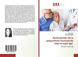 Particularités de la polyarthrite rhumatoide chez le sujet âgé: PR chez le sujet âgé