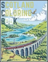 Scotland Coloring Book: 31 beautiful scenes including the countryside, castles, towns, people and animals