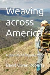 Weaving across America: A Journey of Rejuvenation