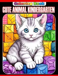 Cute Animal Kindergarten Coloring Book: Join Adorable Animal Friends on an Educational Journey, Perfect for Ages 3-6