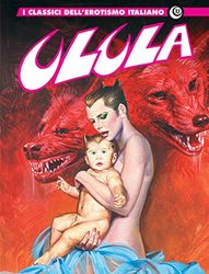Ulula. I classici dell'erotismo italiano (Vol. 17)
