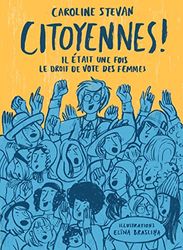 Citoyennes : Le droit de vote des femmes expliqué aux enfants (et à leurs parents)