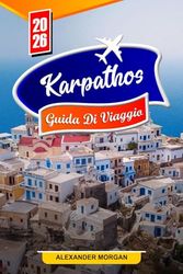 Karpathos Guida di viaggio 2026: Scopri gemme nascoste, monumenti storici, consigli di viaggio ed esperienze di vacanza indimenticabili