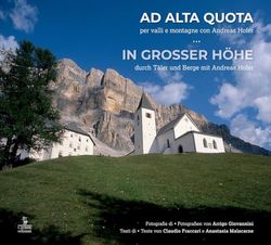 Ad alta quota. Per valli e montagne con Andreas Hofer. Ediz. italiana e tedesca