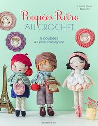 Poupées rétro au crochet: 9 poupées & 4 petits compagnons