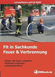 Fit in Sachkunde : Feuer und Verbrennung [import allemand]