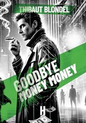 Goodbye money money