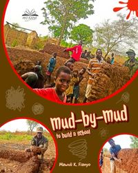 Mud-by-Mud: to build a school