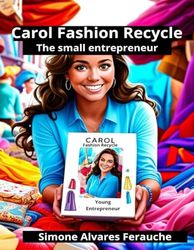 Carol Fashion Recycle: Young Entrepreneur