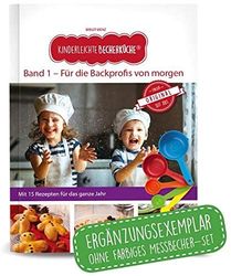 Becherküche® Volume 1 : pour les professionnels de la pâtisserie de demain | Exemple de complément sans set de tasses | Avec 15 délicieuses recettes tout au long de l'année [allemand, 2e édition 2020]