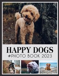 Happy Dogs Picture Book: Animals Collection Photo Picture Book With Impressive Pictures For All Ages To Relieve Stress And Get Creative Christmas ... All Ages To Relieve Stress And Get Creative