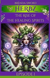 Herbz: The Rise Of The Healing Spirits