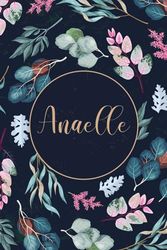 Anaelle: Cahier personnalisé avec prénom Anaelle | Cadeau d'anniversaire pour fille, maman, femme, sœur ... | 110 pages lignée, Petit Format 6x9 pouces (15,24 x 22,86 cm)