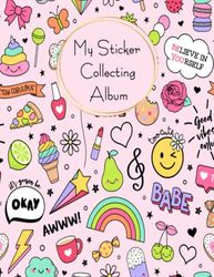 My Sticker Collecting Album: Cute Fun Theme - My Stickers Collection / Blank Sticker Book Collecting Album - Stickers Album for Collecting Stickers