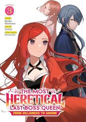 MOST HERETICAL LAST BOSS QUEEN VILLAINESS 03: From Villainess to Savior 3