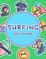 Surfing Coloring Book: Big Bold Easy Coloring Book| For All Ages and Skill Levels