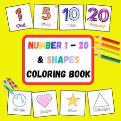 Number 1-20 & Shapes Coloring Book: Let's learn the number and shapes by coloring