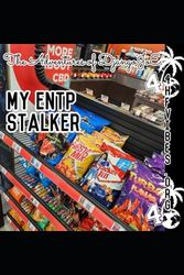 THE 4HF VIBE PRESENTS: THE ADVENTURES OF DJANGO’JOE: MY ENTP STALKER