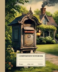 Composition Notebook College Ruled Vintage: Rustic Mailbox: Perfect for Creative Notes and Artistic Sketches