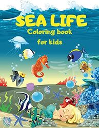 SEA LIFE - Under the SEA Coloring Book for kids: Cute Coloring pages with Marine Life Under Sea | Fishes, Mermaids, Sea Creatures| Color Sea Life in the Ocean
