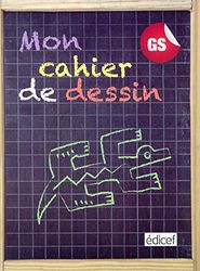 Mon cahier de dessin GS Elève